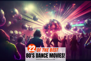 80s Dance Movies List