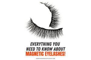 Everything You Need to Know About Magnetic Eyelashes