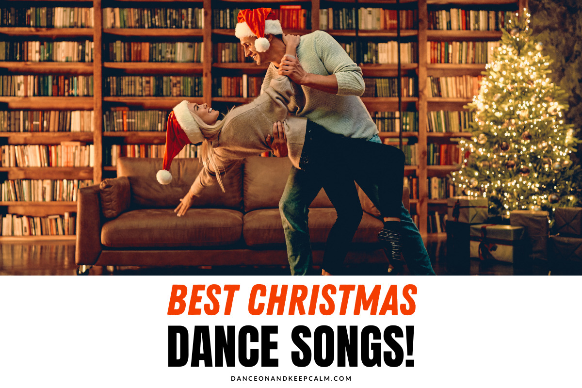 Best christmas dance songs danceonandkeepcalm
